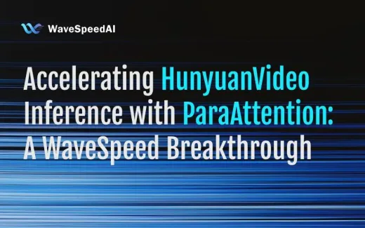 Accelerating HunyuanVideo Inference with ParaAttention: A WaveSpeed Breakthrough